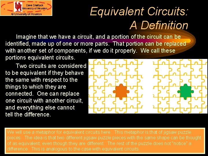 Equivalent Circuits: A Definition Imagine that we have a circuit, and a portion of Equivalent Circuits: A Definition Imagine that we have a circuit, and a portion of