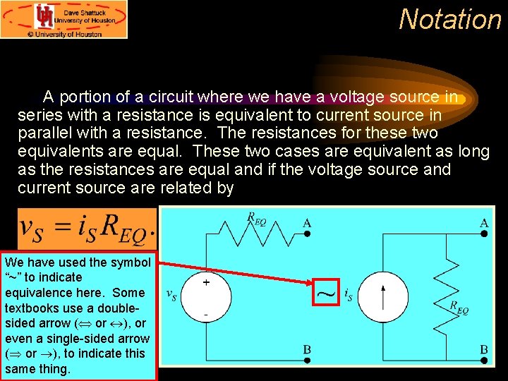 Notation A portion of a circuit where we have a voltage source in series Notation A portion of a circuit where we have a voltage source in series