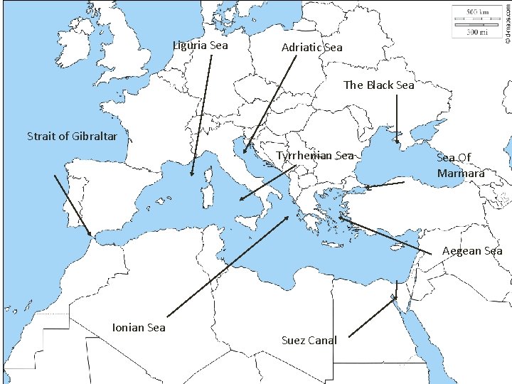 Liguria Sea Adriatic Sea The Black Sea Strait of Gibraltar Tyrrhenian Sea Of Marmara