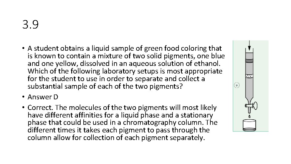 3. 9 • A student obtains a liquid sample of green food coloring that