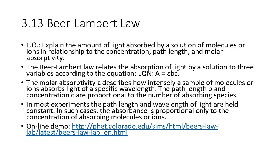 3. 13 Beer-Lambert Law • L. O. : Explain the amount of light absorbed