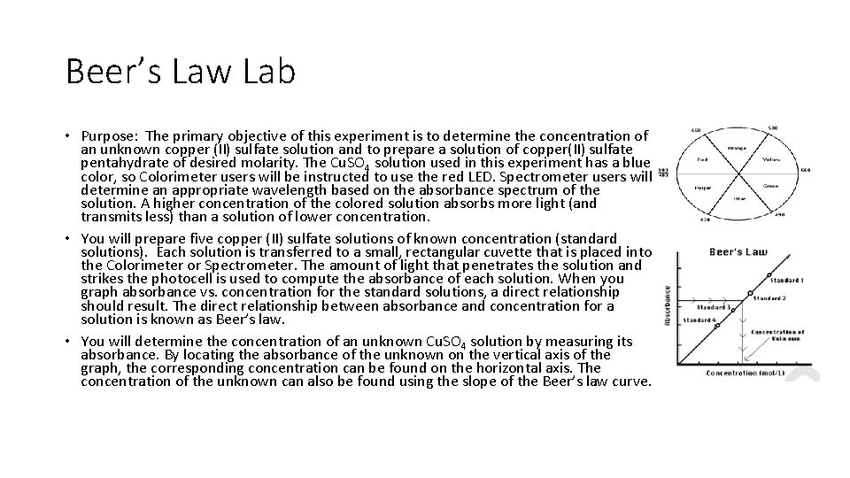 Beer’s Law Lab • Purpose: The primary objective of this experiment is to determine