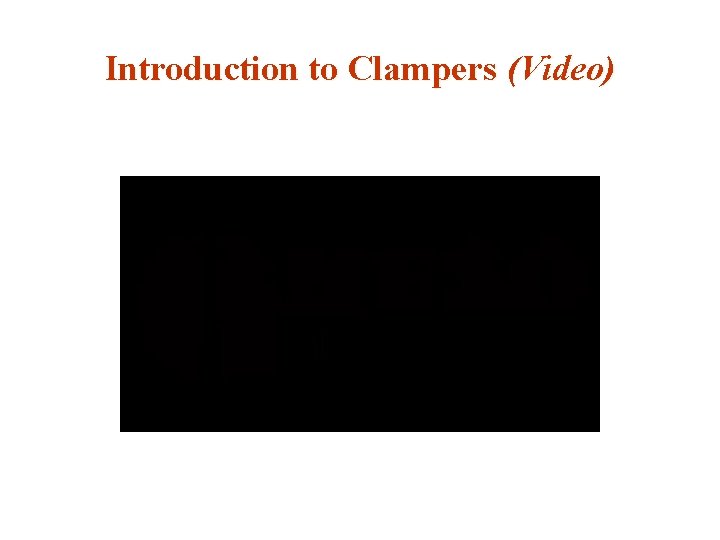 Introduction to Clampers (Video) 