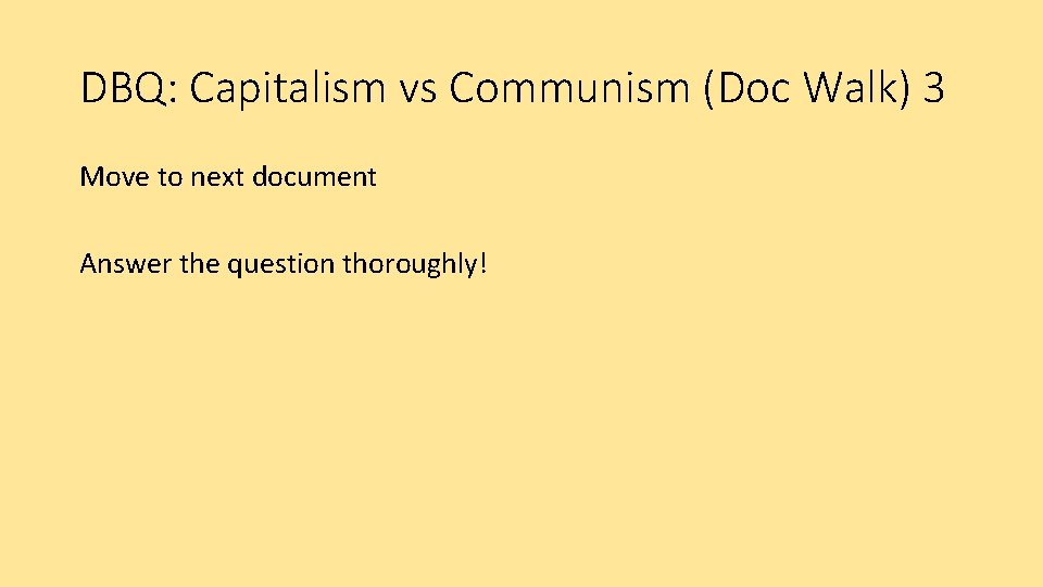 DBQ: Capitalism vs Communism (Doc Walk) 3 Move to next document Answer the question