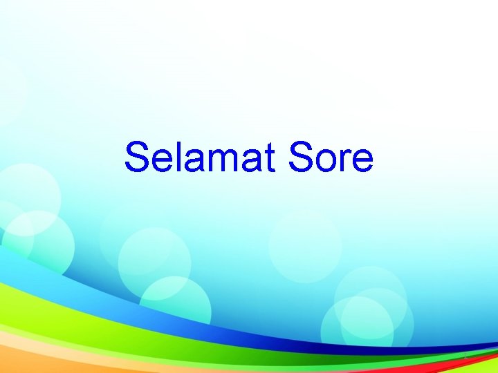 Selamat Sore 1 