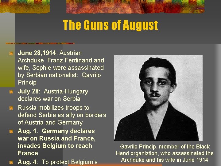 The Guns of August June 28, 1914: Austrian Archduke Franz Ferdinand wife, Sophie were