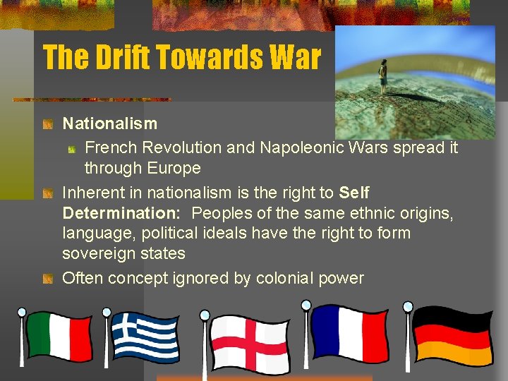 The Drift Towards War Nationalism French Revolution and Napoleonic Wars spread it through Europe
