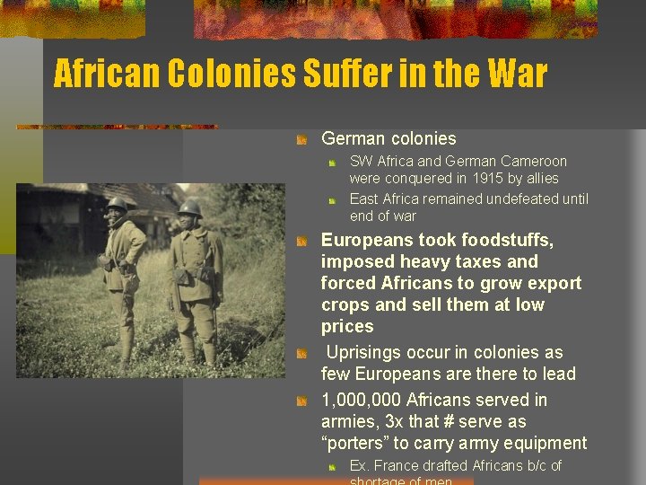 African Colonies Suffer in the War German colonies SW Africa and German Cameroon were