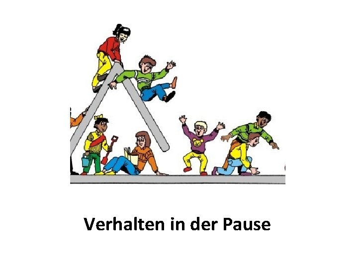 Verhalten in der Pause 