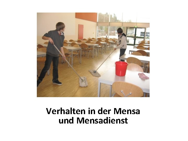 Verhalten in der Mensa und Mensadienst 