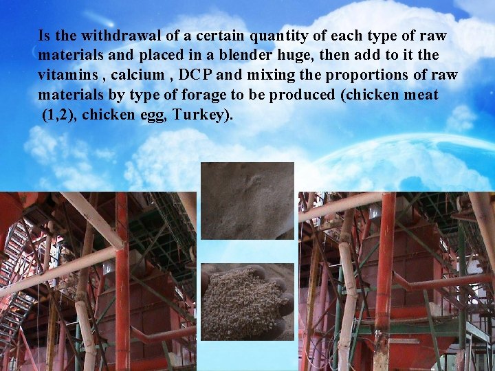 Is the withdrawal of a certain quantity of each type of raw materials and