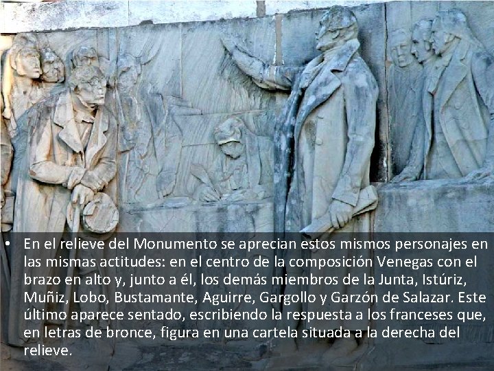  • En el relieve del Monumento se aprecian estos mismos personajes en las