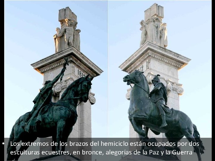  • Los extremos de los brazos del hemiciclo están ocupados por dos esculturas