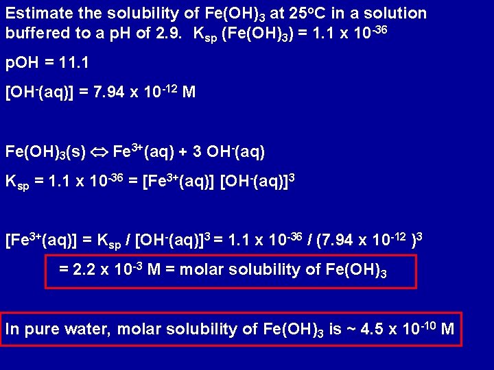 Estimate the solubility of Fe(OH)3 at 25 o. C in a solution buffered to