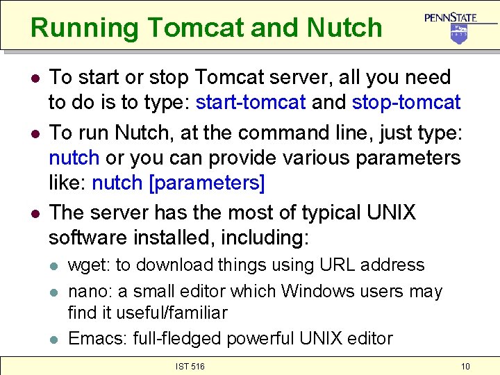 Running Tomcat and Nutch l l l To start or stop Tomcat server, all