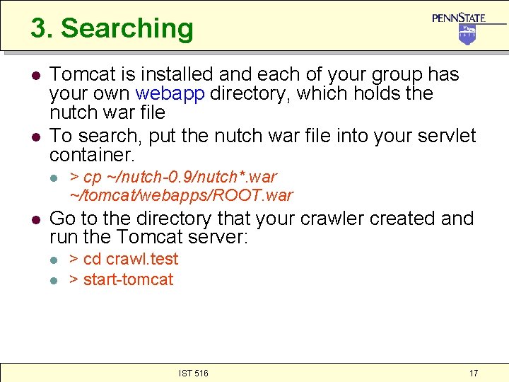 3. Searching l l Tomcat is installed and each of your group has your