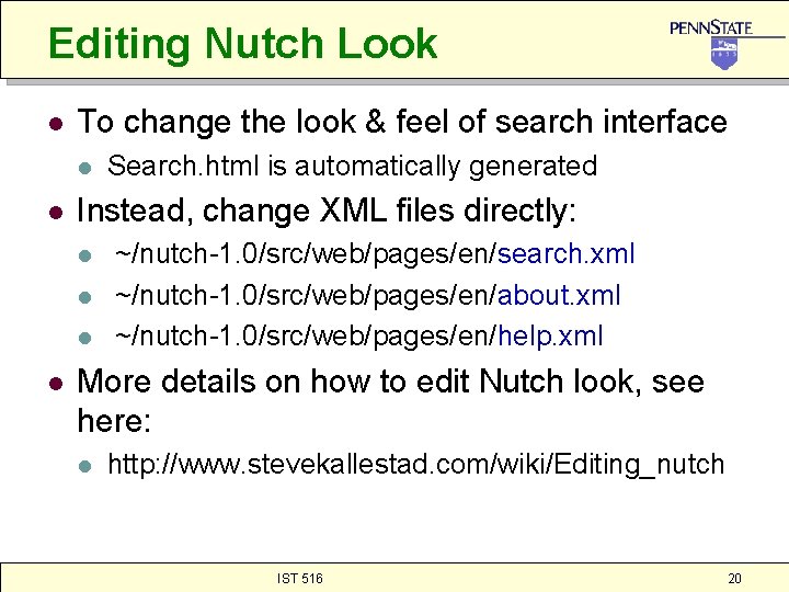 Editing Nutch Look l To change the look & feel of search interface l