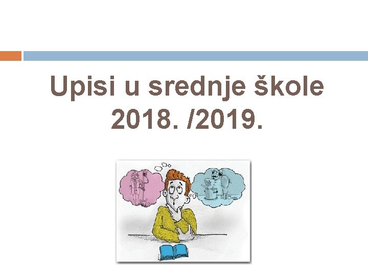 . Upisi u srednje škole 2018. /2019. 