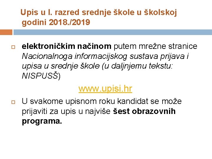 Upis u I. razred srednje škole u školskoj godini 2018. /2019 elektroničkim načinom putem