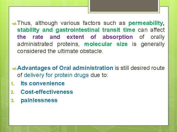 Thus, although various factors such as permeability, stability and gastrointestinal transit time can Thus, although various factors such as permeability, stability and gastrointestinal transit time can
