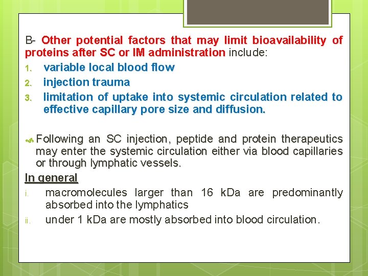 B- Other potential factors that may limit bioavailability of proteins after SC or IM B- Other potential factors that may limit bioavailability of proteins after SC or IM