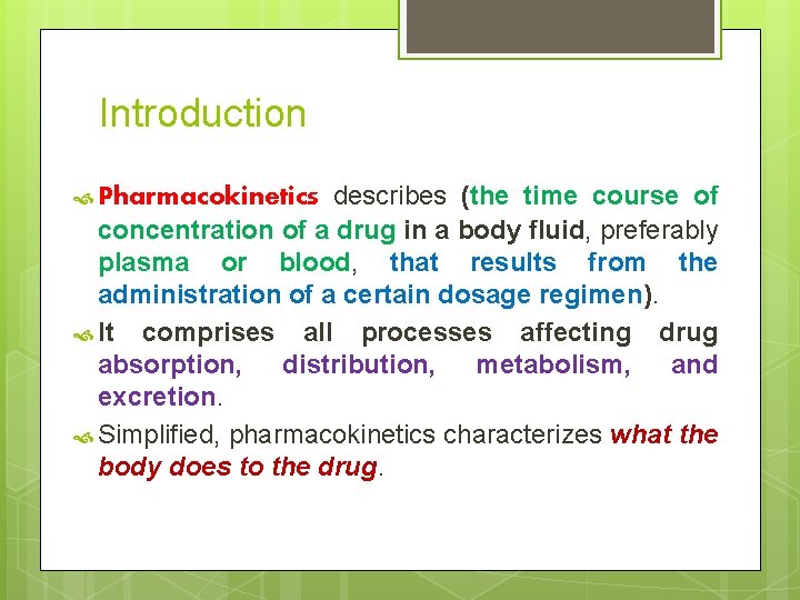 Introduction describes (the time course of concentration of a drug in a body fluid, Introduction describes (the time course of concentration of a drug in a body fluid,