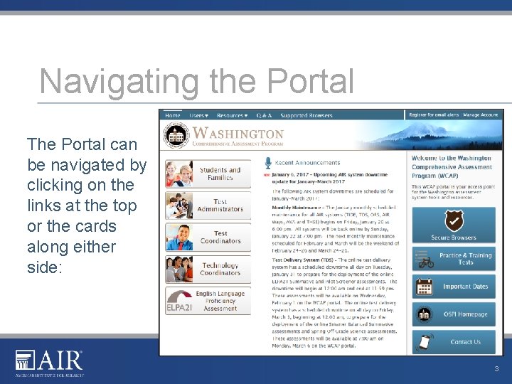 Navigating the Portal The Portal can be navigated by clicking on the links at