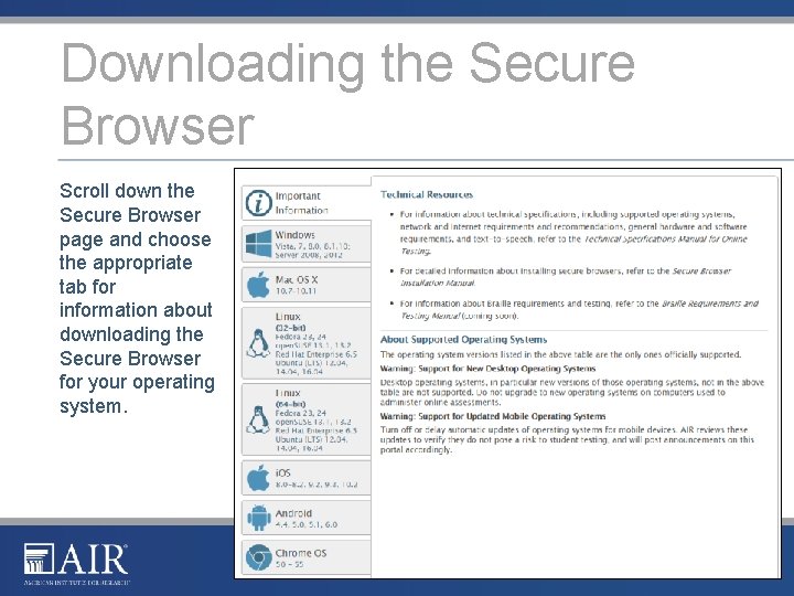 Downloading the Secure Browser Scroll down the Secure Browser page and choose the appropriate