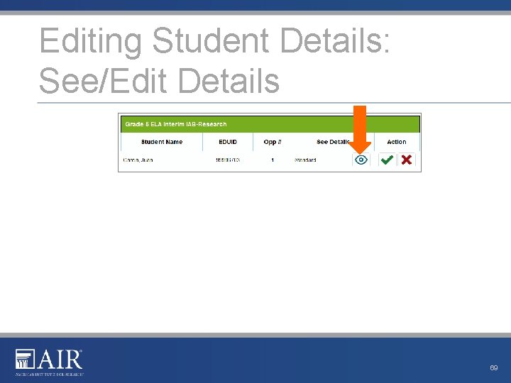 Editing Student Details: See/Edit Details 69 