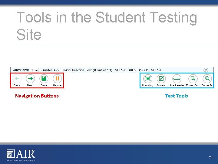 Tools in the Student Testing Site Navigation Buttons Test Tools 74 