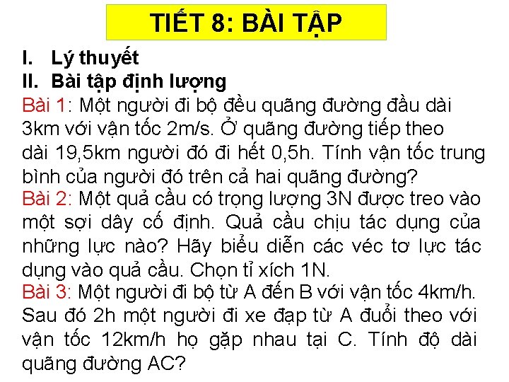 TIẾT 8: BÀI TẬP I. Lý thuyết II. Bài tập định lượng Bài 1: