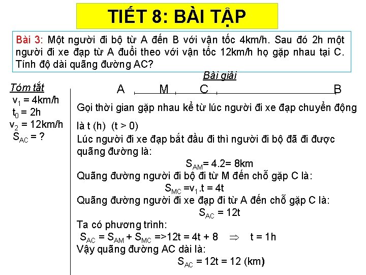 TIẾT 8: BÀI TẬP Bài 3: Một người đi bộ từ A đến B