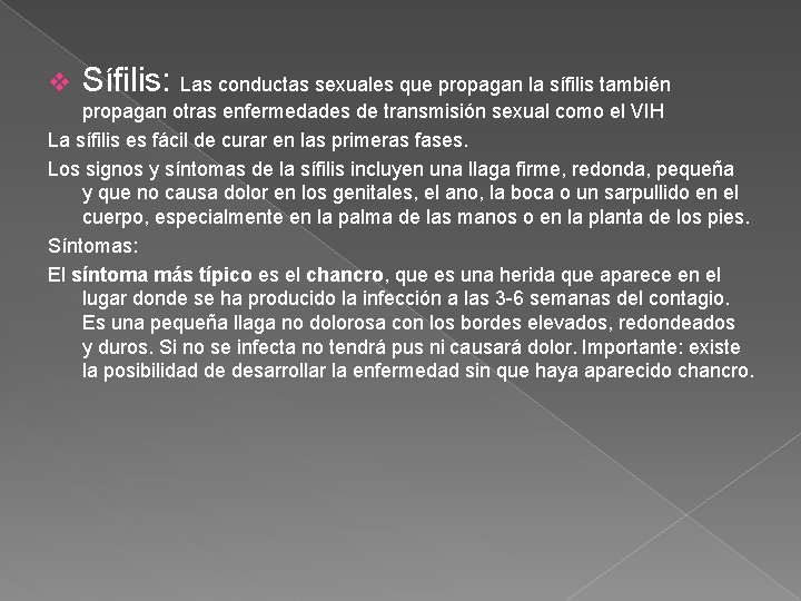 v Sífilis: Las conductas sexuales que propagan la sífilis también propagan otras enfermedades de