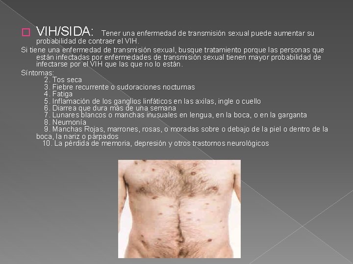 � VIH/SIDA: Tener una enfermedad de transmisión sexual puede aumentar su probabilidad de contraer