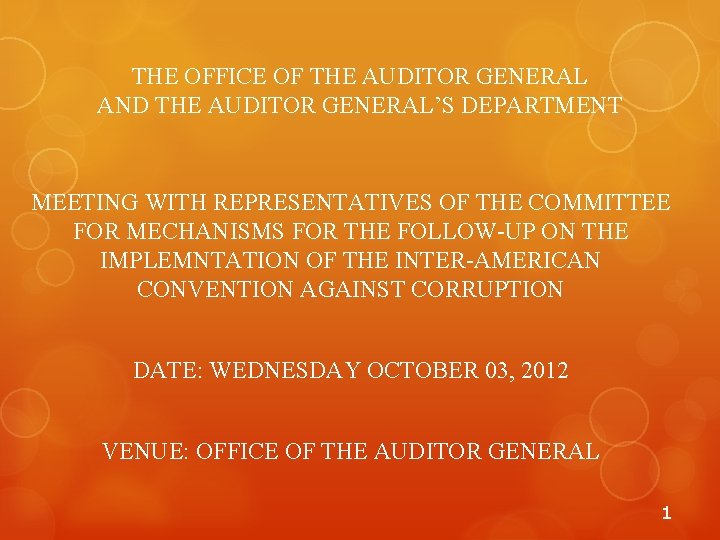 THE OFFICE OF THE AUDITOR GENERAL AND THE AUDITOR GENERAL’S DEPARTMENT MEETING WITH REPRESENTATIVES