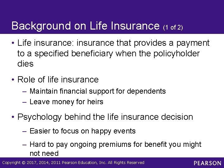 Background on Life Insurance (1 of 2) • Life insurance: insurance that provides a