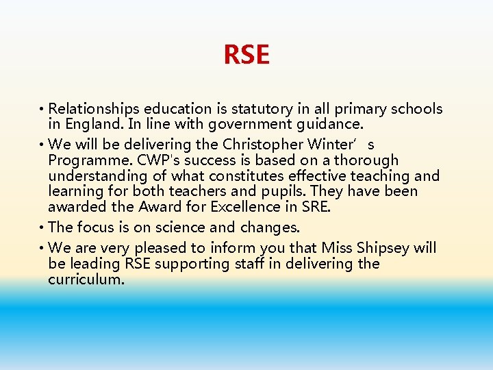 RSE • Relationships education is statutory in all primary schools in England. In line