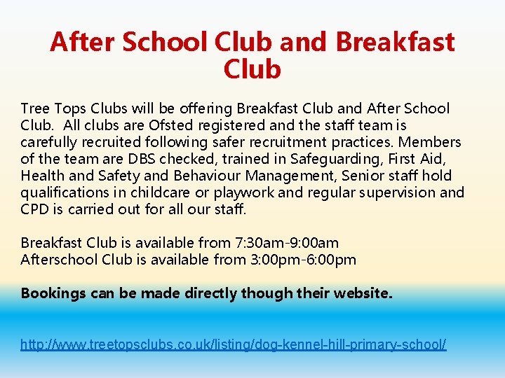 After School Club and Breakfast Club Tree Tops Clubs will be offering Breakfast Club