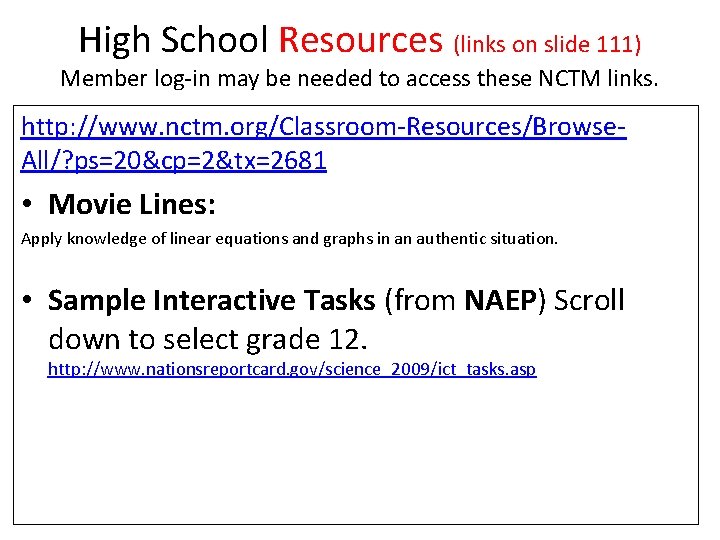 High School Resources (links on slide 111) Member log-in may be needed to access