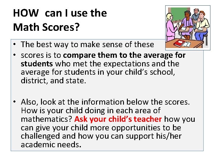 HOW can I use the Math Scores? • The best way to make sense