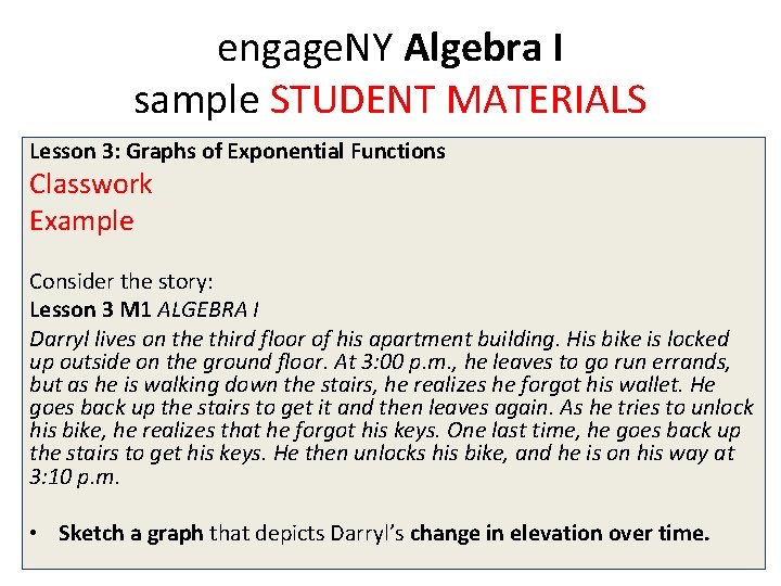 engage. NY Algebra I sample STUDENT MATERIALS Lesson 3: Graphs of Exponential Functions Classwork