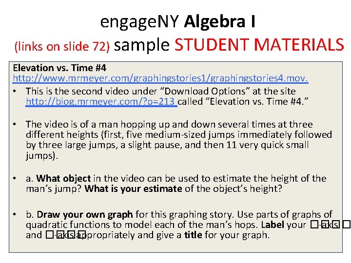 engage. NY Algebra I (links on slide 72) sample STUDENT MATERIALS Elevation vs. Time