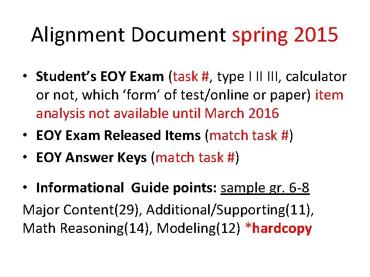 Alignment Document spring 2015 • Student’s EOY Exam (task #, type I II III,