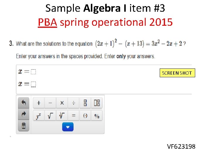 Sample Algebra I item #3 PBA spring operational 2015 SCREEN SHOT VF 623198 