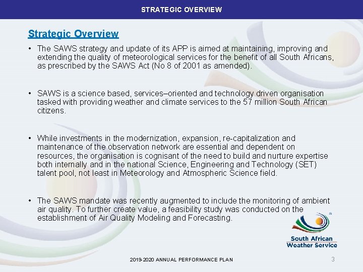 STRATEGIC OVERVIEW Strategic Overview • The SAWS strategy and update of its APP is