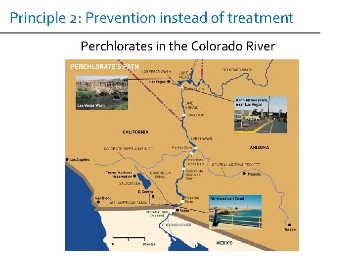 Principle 2: Prevention instead of treatment Perchlorates in the Colorado River 