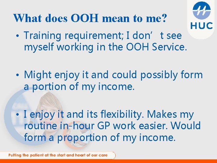 What does OOH mean to me? • Training requirement; I don’t see myself working