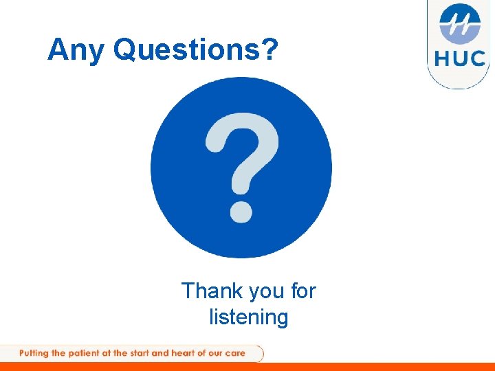 Any Questions? Thank you for listening 