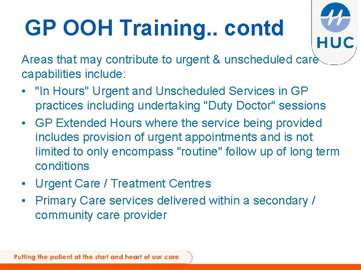 GP OOH Training. . contd Areas that may contribute to urgent & unscheduled care