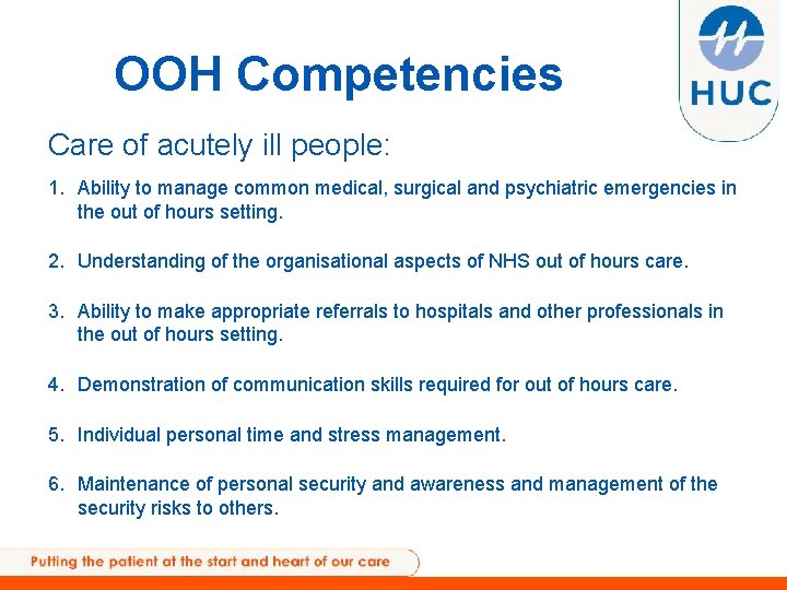 OOH Competencies Care of acutely ill people: 1. Ability to manage common medical, surgical